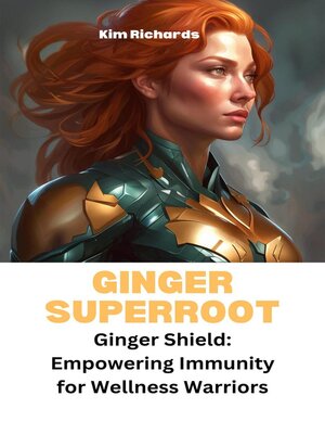 cover image of Ginger Superroot: Ginger Shield